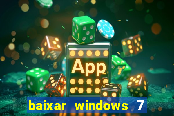 baixar windows 7 ultimate 64 bits com todos os drivers